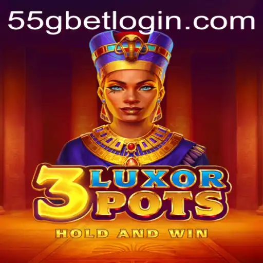 3LuxorPots: A Thrilling New Game Experience on 55G.COM