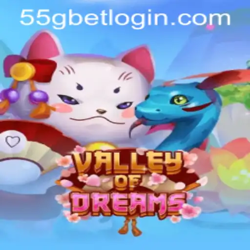 Journey Through the Valley of Dreams: Explore the Enchanting World of 55G.COM's Latest Adventure